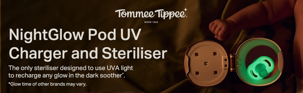 Text reads 'Tommee Tippee NightGlow Pod UV Charger and Steriliser' and 'The only steriliser designed to use UVA light to recharge any glow in the dark soother'. Product demonstration showing glowing effect.