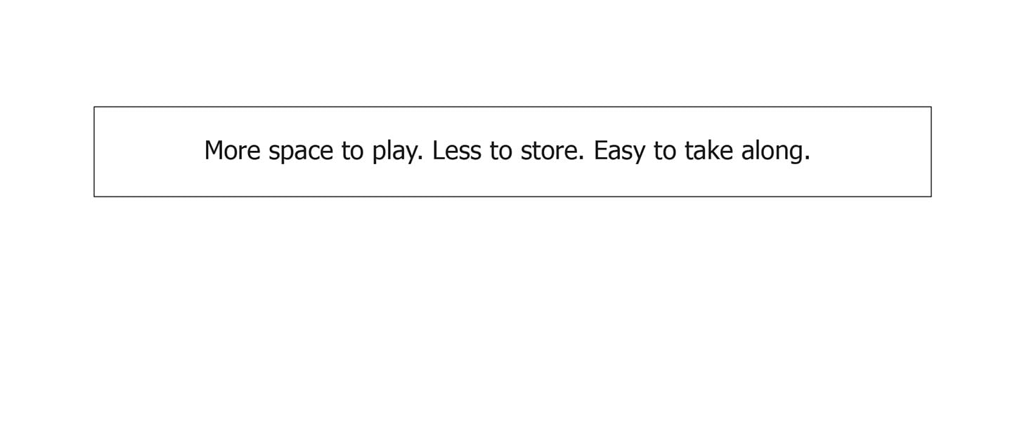 Text reads "More space to play. Less to store. Easy to take along." Promotional tagline on light background.